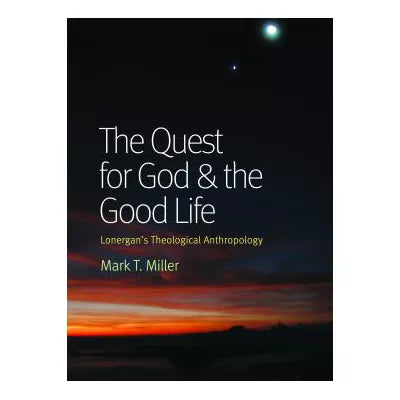 Quest for God &amp; the Good Life