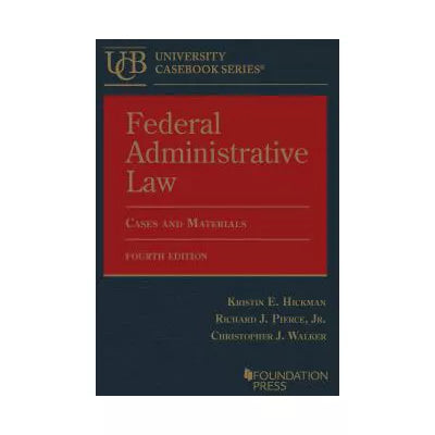 Federal Administrative Law (Casebook)