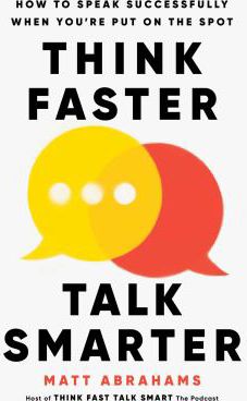 Think Faster Talk Smarter