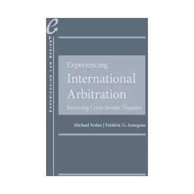 Experiencing International Arbitration