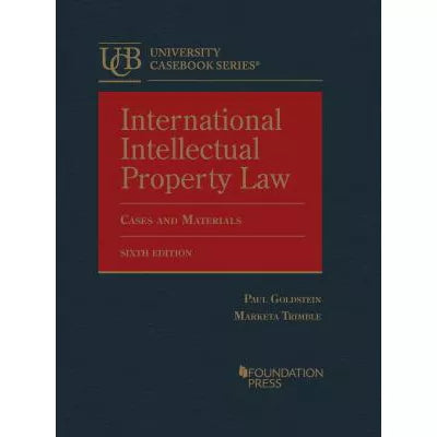 International Intellectual Property Law, Cases & Materials