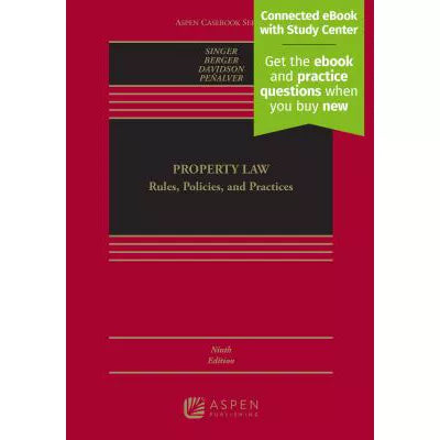 Property Law: Rules, Policies, &amp; Practice (Casebook)